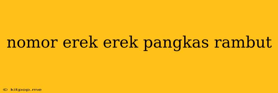 Nomor Erek Erek Pangkas Rambut