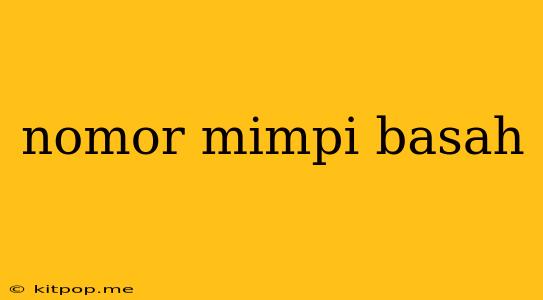 Nomor Mimpi Basah