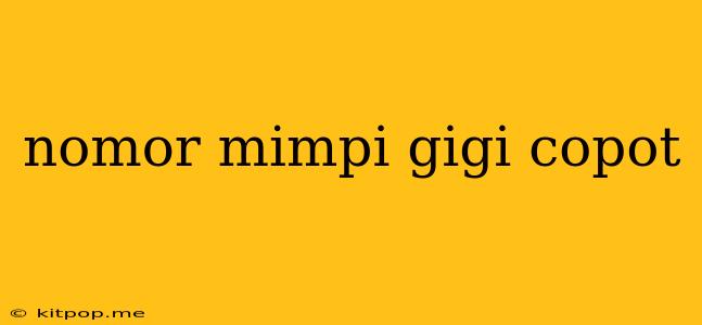 Nomor Mimpi Gigi Copot