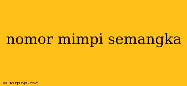 Nomor Mimpi Semangka