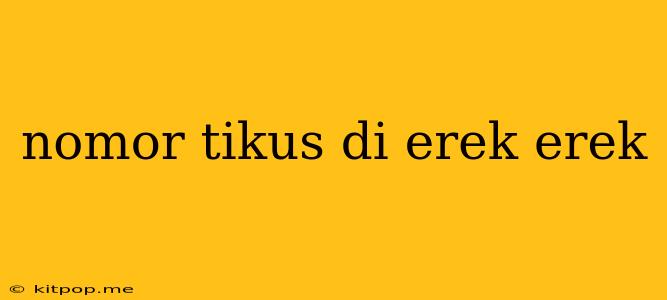 Nomor Tikus Di Erek Erek