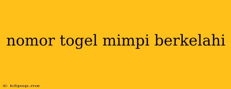 Nomor Togel Mimpi Berkelahi