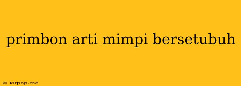 Primbon Arti Mimpi Bersetubuh