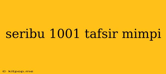 Seribu 1001 Tafsir Mimpi