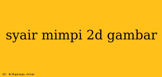 Syair Mimpi 2d Gambar