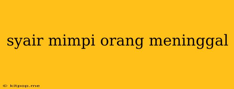 Syair Mimpi Orang Meninggal