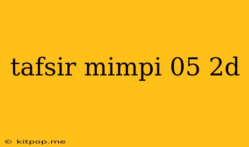 Tafsir Mimpi 05 2d