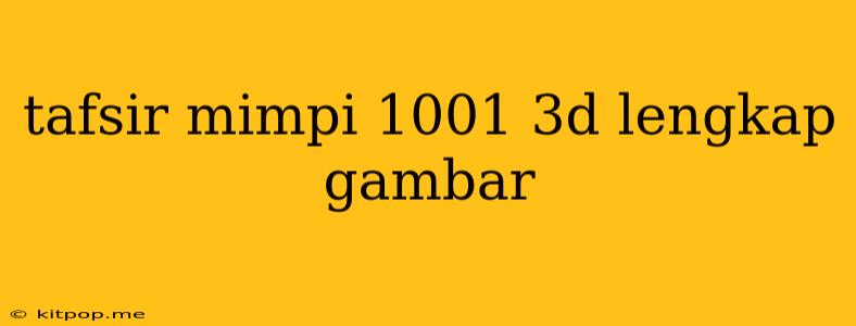 Tafsir Mimpi 1001 3d Lengkap Gambar