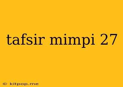 Tafsir Mimpi 27