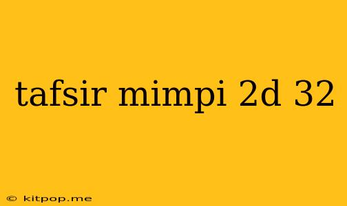 Tafsir Mimpi 2d 32