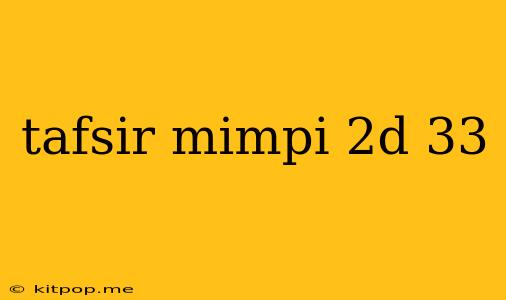 Tafsir Mimpi 2d 33