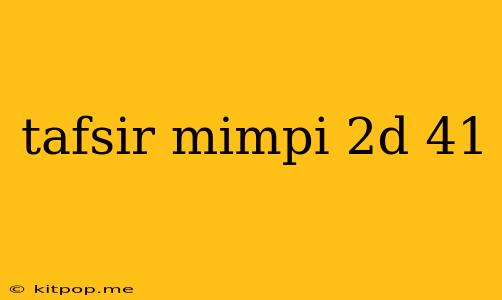 Tafsir Mimpi 2d 41