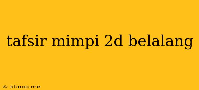 Tafsir Mimpi 2d Belalang