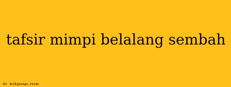 Tafsir Mimpi Belalang Sembah